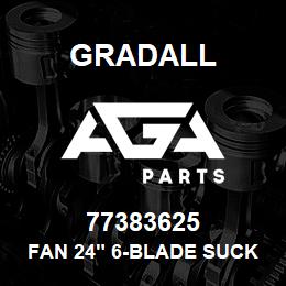 77383625 Gradall FAN 24" 6-BLADE SUCKER | AGA Parts