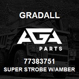 77383751 Gradall SUPER STROBE W/AMBER LENS 12V | AGA Parts