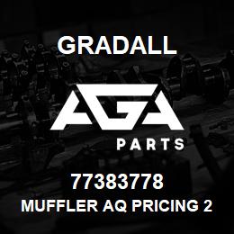 77383778 Gradall MUFFLER AQ PRICING 25/REL | AGA Parts