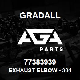 77383939 Gradall EXHAUST ELBOW - 304 SST | AGA Parts