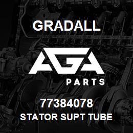 77384078 Gradall STATOR SUPT TUBE | AGA Parts