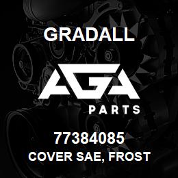 77384085 Gradall COVER SAE, FROST | AGA Parts