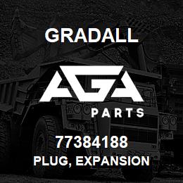 77384188 Gradall PLUG, EXPANSION | AGA Parts