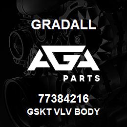 77384216 Gradall GSKT VLV BODY | AGA Parts