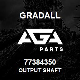 77384350 Gradall OUTPUT SHAFT | AGA Parts