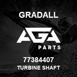 77384407 Gradall TURBINE SHAFT | AGA Parts