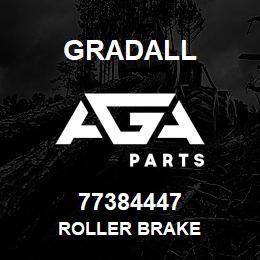 77384447 Gradall ROLLER BRAKE | AGA Parts