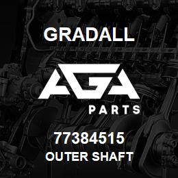 77384515 Gradall OUTER SHAFT | AGA Parts