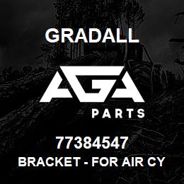 77384547 Gradall BRACKET - FOR AIR CYL | AGA Parts