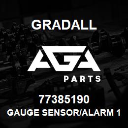 77385190 Gradall GAUGE SENSOR/ALARM 100PC | AGA Parts