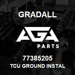 77385205 Gradall TCU GROUND INSTAL | AGA Parts