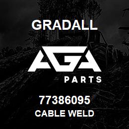 77386095 Gradall CABLE WELD | AGA Parts