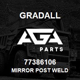 77386106 Gradall MIRROR POST WELD | AGA Parts