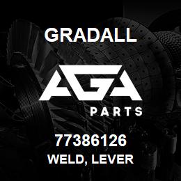 77386126 Gradall WELD, LEVER | AGA Parts