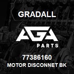 77386160 Gradall MOTOR DISCONNET BK | AGA Parts