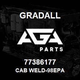 77386177 Gradall CAB WELD-98EPA | AGA Parts