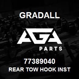 77389040 Gradall REAR TOW HOOK INST | AGA Parts