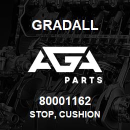 80001162 Gradall STOP, CUSHION | AGA Parts