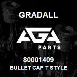 80001409 Gradall BULLET CAP T STYLE | AGA Parts