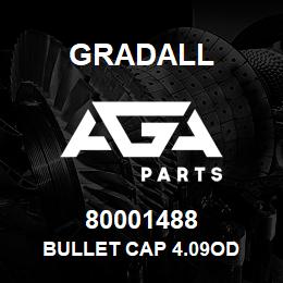 80001488 Gradall BULLET CAP 4.09OD | AGA Parts