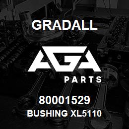 80001529 Gradall BUSHING XL5110 | AGA Parts