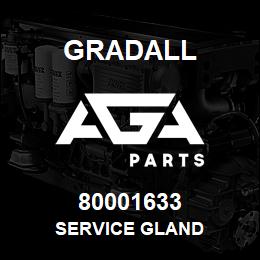 80001633 Gradall SERVICE GLAND | AGA Parts