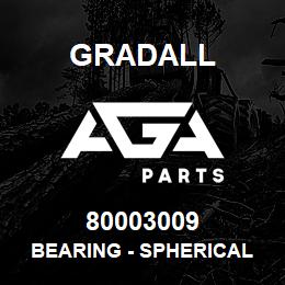 80003009 Gradall BEARING - SPHERICAL PLAIN PER | AGA Parts