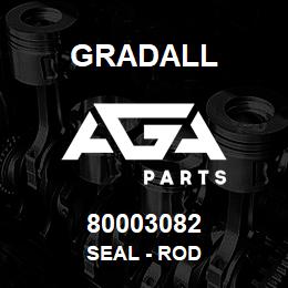 80003082 Gradall SEAL - ROD | AGA Parts