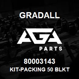 80003143 Gradall KIT-PACKING 50 BLKT | AGA Parts