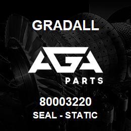 80003220 Gradall SEAL - STATIC | AGA Parts