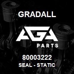 80003222 Gradall SEAL - STATIC | AGA Parts