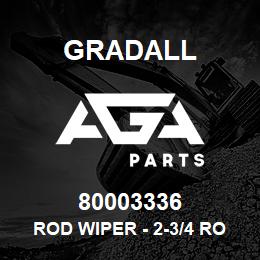 80003336 Gradall ROD WIPER - 2-3/4 ROD METAL | AGA Parts