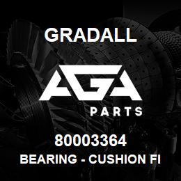 80003364 Gradall BEARING - CUSHION FILLED | AGA Parts