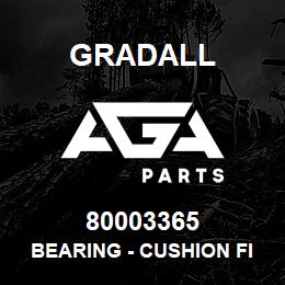 80003365 Gradall BEARING - CUSHION FILLED | AGA Parts