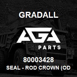 80003428 Gradall SEAL - ROD CROWN (OD) | AGA Parts