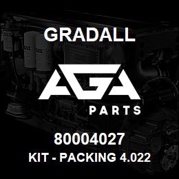 80004027 Gradall KIT - PACKING 4.022 BORE X | AGA Parts