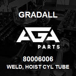 80006006 Gradall WELD, HOIST CYL TUBE | AGA Parts