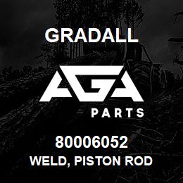 80006052 Gradall WELD, PISTON ROD | AGA Parts