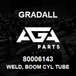 80006143 Gradall WELD, BOOM CYL TUBE | AGA Parts