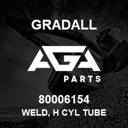 80006154 Gradall WELD, H CYL TUBE | AGA Parts