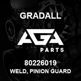 80226019 Gradall WELD, PINION GUARD | AGA Parts