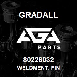 80226032 Gradall WELDMENT, PIN | AGA Parts