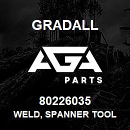 80226035 Gradall WELD, SPANNER TOOL | AGA Parts