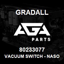 80233077 Gradall VACUUM SWITCH - NASON PLACE 4 | AGA Parts