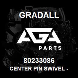 80233086 Gradall CENTER PIN SWIVEL - HYD | AGA Parts