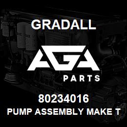 80234016 Gradall PUMP ASSEMBLY MAKE THIS FROM | AGA Parts