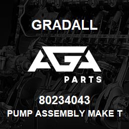 80234043 Gradall PUMP ASSEMBLY MAKE THIS FROM | AGA Parts