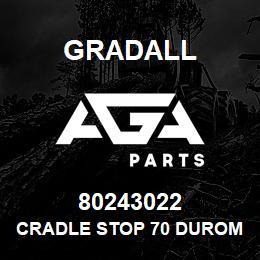 80243022 Gradall CRADLE STOP 70 DUROMETER | AGA Parts