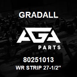 80251013 Gradall WR STRIP 27-1/2" | AGA Parts