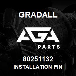 80251132 Gradall INSTALLATION PIN | AGA Parts